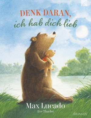 Lucado, Max. Denk daran, ich hab dich lieb - Über die bedingungslose Liebe Gottes und der Eltern - Ein liebevolles Bilderbuch zum Vorlesen für Kinder ab 3. Brunnen-Verlag GmbH, 2025.