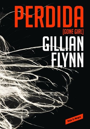 Flynn, Gillian. Perdida. Literatura Random House, 2013.