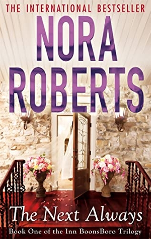 Roberts, Nora. The Next Always - Number 1 in series. Little, Brown Book Group, 2012.