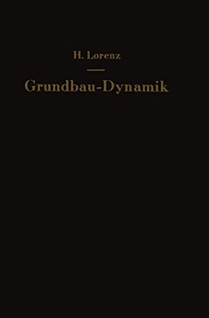 Lorenz, H.. Grundbau ¿ Dynamik. Springer Berlin Heidelberg, 2012.