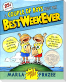 A Couple of Boys Have the Best Week Ever