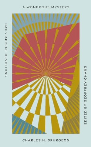 Spurgeon, Charles H. A Wondrous Mystery - Daily Advent Devotions. New Growth Press, 2024.