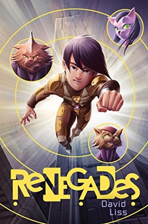 Liss, David. Renegades. Simon & Schuster Books for Young Readers, 2018.