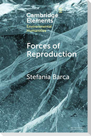 Forces of Reproduction