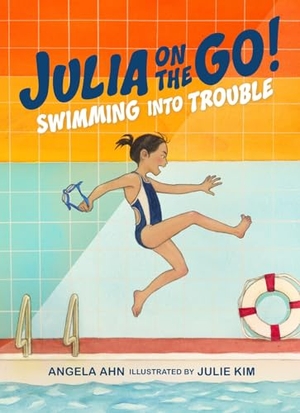 Ahn, Angela / Julie Kim. Swimming into Trouble. Tundra Books, 2024.