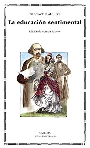 Flaubert, Gustave. La educación sentimental. Ediciones Cátedra, 1990.