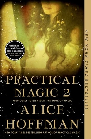 Hoffman, Alice. The Book of Magic (Practical Magic 2). Scribner Book Company, 2022.