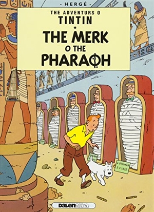 Herge. Tintin: The Merk o the Pharoah - The Merk o the Pharoah. Dalen (Llyfrau) Cyf, 2014.