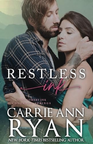 Ryan, Carrie Ann. Restless Ink. Carrie Ann Ryan, 2018.