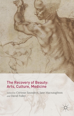 Saunders, Corinne / David Fuller. The Recovery of Beauty: Arts, Culture, Medicine. Springer Nature Singapore, 2015.