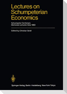 Lectures on Schumpeterian Economics