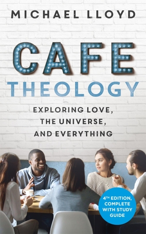Lloyd, Michael. Café Theology - Exploring love, the universe and everything. John Murray Press, 2020.