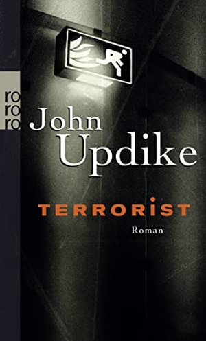 Updike, John. Terrorist. Rowohlt Taschenbuch, 2008.