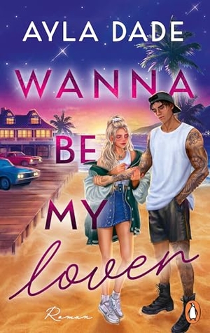 Dade, Ayla. Wanna be my lover - Roman - Good Girl meets Broken Hero: die neue große Romance-Reihe der SPIEGEL-Bestsellerautorin - mit Stickerbogen in limitierter Auflage. Penguin TB Verlag, 2026.