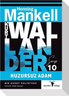 Huzursuz Adam - Kurt Wallander Serisi 10
