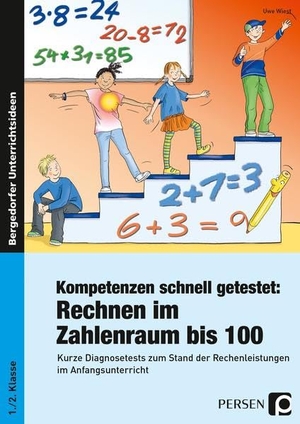 Wiest, Uwe. Kompetenzen schnell getestet: Rechnen ZR bis 100 - Kurze Diagnosetests zum Stand der Rechenleistungen im Anfangsunterricht (1. und 2. Klasse). Persen Verlag i.d. AAP, 2017.