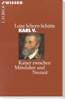 Karl V. Kaiser zwischen Mittelalter und Neuzeit