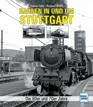 Estler, Thomas / Burkhard Wollny. Bahnen in und um Stuttgart - Die 60er und 70er Jahre. Motorbuch Verlag, 2022.