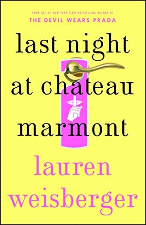 Weisberger, Lauren. Last Night at Chateau Marmont. Simon & Schuster, 2011.