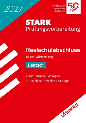 STARK Lösungen zu Deutsch - Realschulabschluss 2027 BW - Prüfungsvorbereitung inkl. Basistraining. Stark Verlag GmbH, 2026.