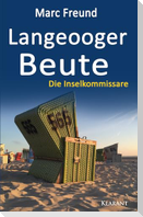Langeooger Beute. Ostfrieslandkrimi - Nordseekrimi