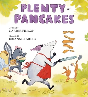 Finison, Carrie. Plenty of Pancakes. Penguin Putnam Inc, 2026.