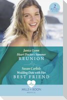 Heart Doctor's Summer Reunion / Wedding Date With Her Best Friend