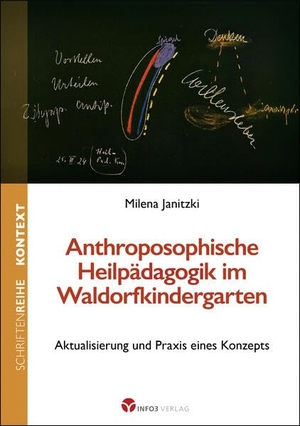 Janitzki, Milena. Anthroposophische Heilpädagogik im Waldorfkindergarten - Aktualisierung und Praxis eines Konzepts. Info 3 Verlag, 2026.
