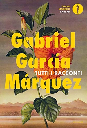 García Márquez, Gabriel. Tutti i racconti. Mondadori, 2021.