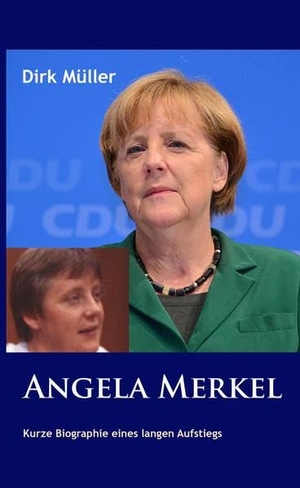 Müller, Dirk. Angela Merkel - Kurze Biographie eines langen Aufstiegs. Ideenbrücke Verlag, 2015.