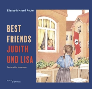 Reuter, Elisabeth Naomi. Judith und Lisa - Best Friends. Hentrich & Hentrich, 2024.