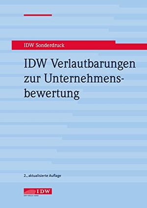 IDW Verlautbarungen zur Unternehmensbewertung. Idw-Verlag GmbH, 2021.