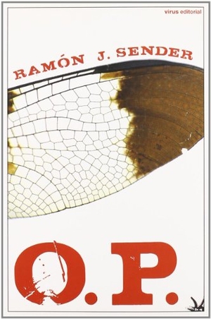 Sender, Ramón J.. O. P. (Orden Público). Virus Editorial, 2007.
