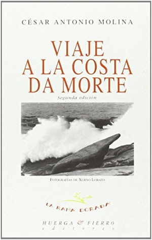 Molina, César Antonio. Viaje a la costa de la muerte. Huerga y Fierro Editores, 2003.