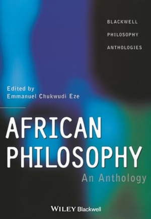 Eze. African Philosophy. John Wiley & Sons, 1998.