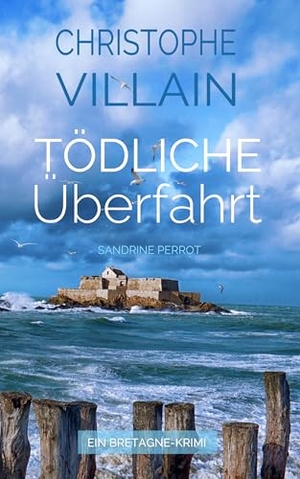 Villain, Christophe. Sandrine Perrot - Tödliche Überfahrt. NOVA MD, 2026.