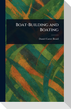 Boat-Building and Boating