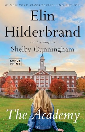 Hilderbrand, Elin / Shelby Cunningham. The Academy. Little Brown and Company, 2025.