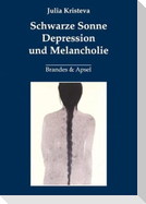 Schwarze Sonne. Depression und Melancholie