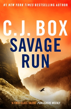 Box, C. J.. Savage Run - a heart-pounding thriller in the gripping must-read series set in the wild American West. Bloomsbury Publishing plc, 2024.