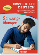 Erste Hilfe Deutsch - Alphabetisierung für Erwachsene - Schwungübungen