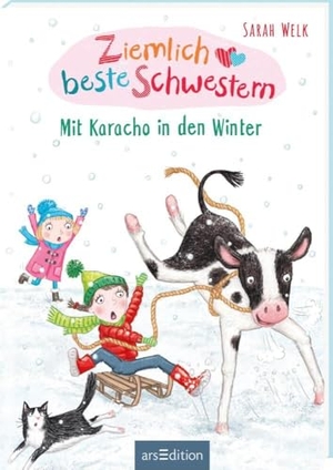 Welk, Sarah. Ziemlich beste Schwestern - Mit Karacho in den Winter (Ziemlich beste Schwestern 3). Ars Edition GmbH, 2024.