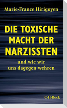Die toxische Macht der Narzissten