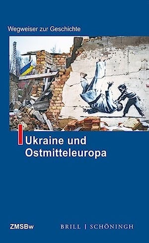 Ukraine und Ostmitteleuropa. Brill I  Schoeningh, 2023.