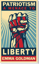 Patriotism, a Menace to Liberty