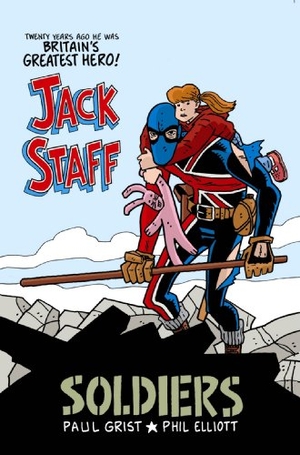 Grist, Paul. Jack Staff Volume 2: Soldiers. Image Comics, 2010.