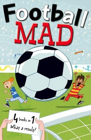 MacDonald, Alan / Pielichaty, Helena et al. Football Mad. Oxford University Press, 2014.