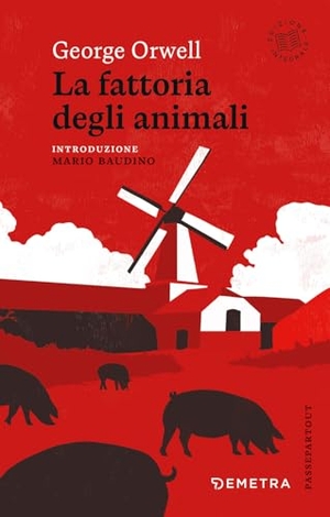 Orwell, George. La fattoria degli animali. Demetra, 2026.