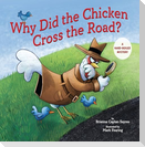 Why Did the Chicken Cross the Road?