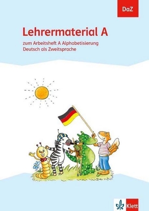 DaZ. Lehrermaterial A. zum Arbeitsheft Alphabetisierung. Deutsch als Zweitsprache. Klett Ernst /Schulbuch, 2019.